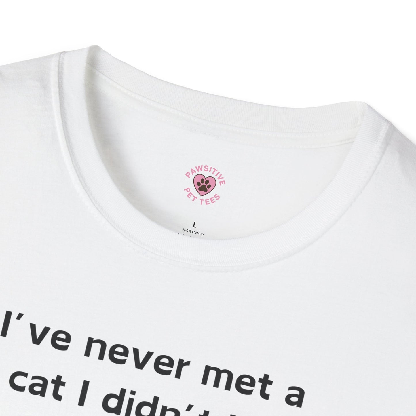 Never Met A Cat I Didn't Like