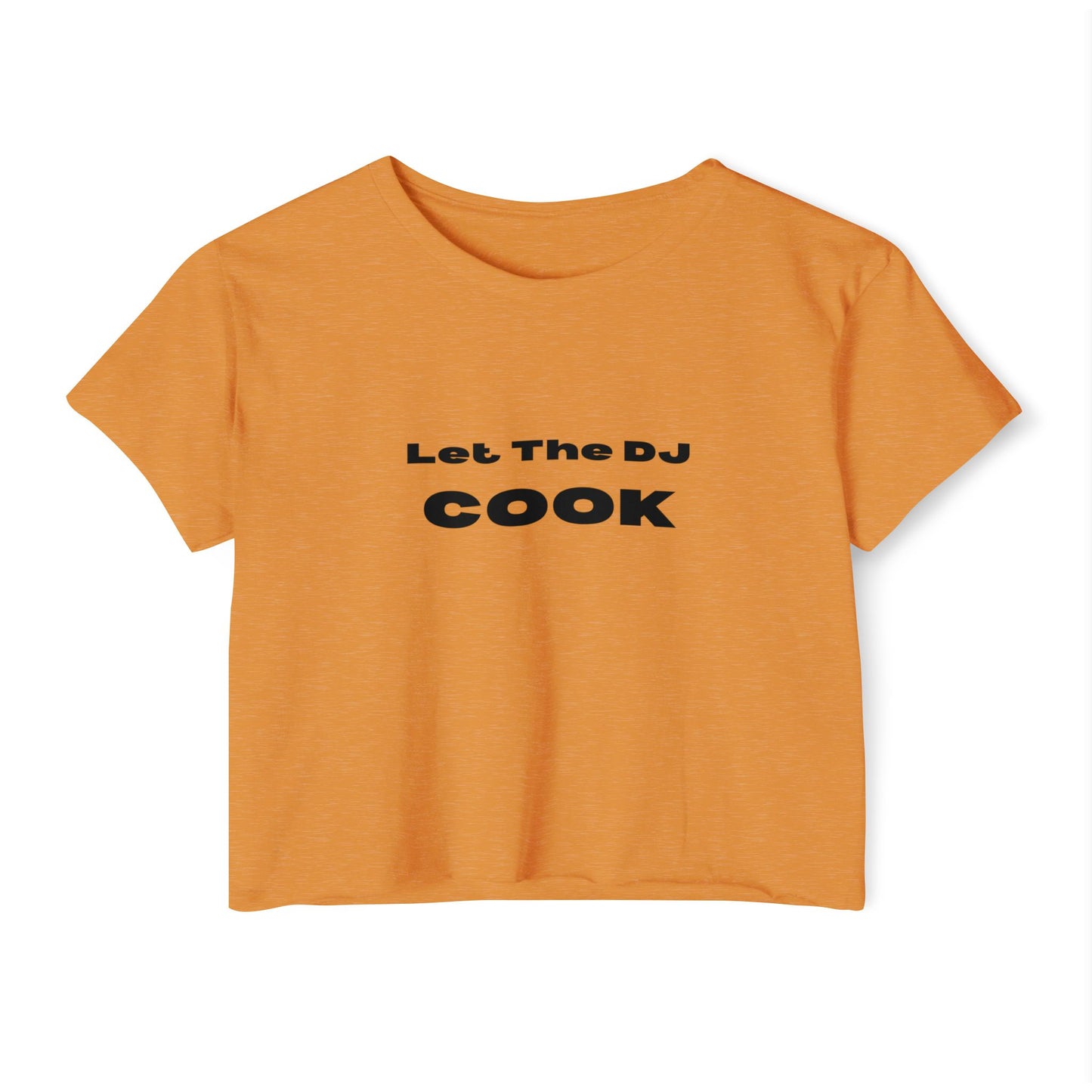 Let The DJ Cook Crop Top