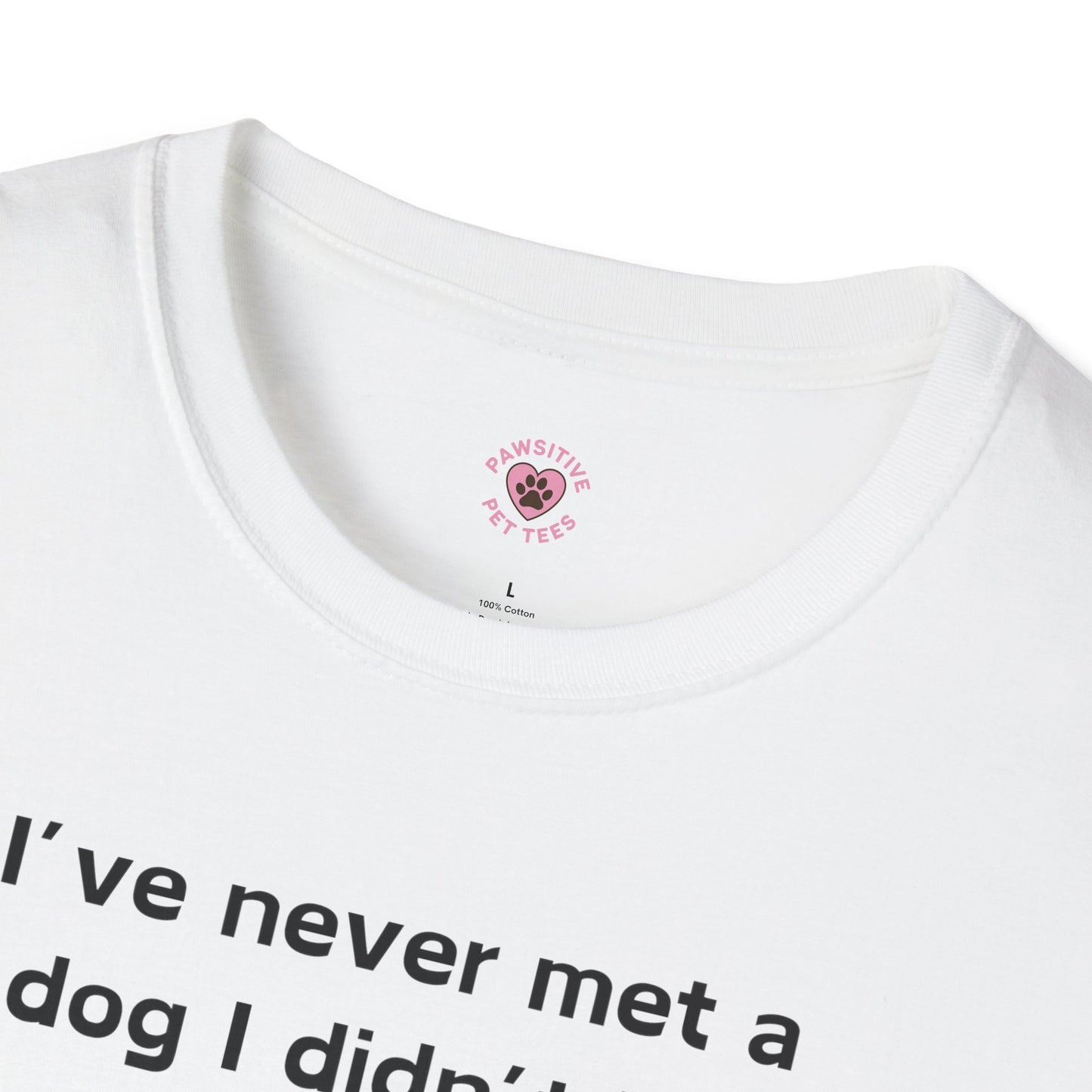 Never Met A Dog I Didn't Like