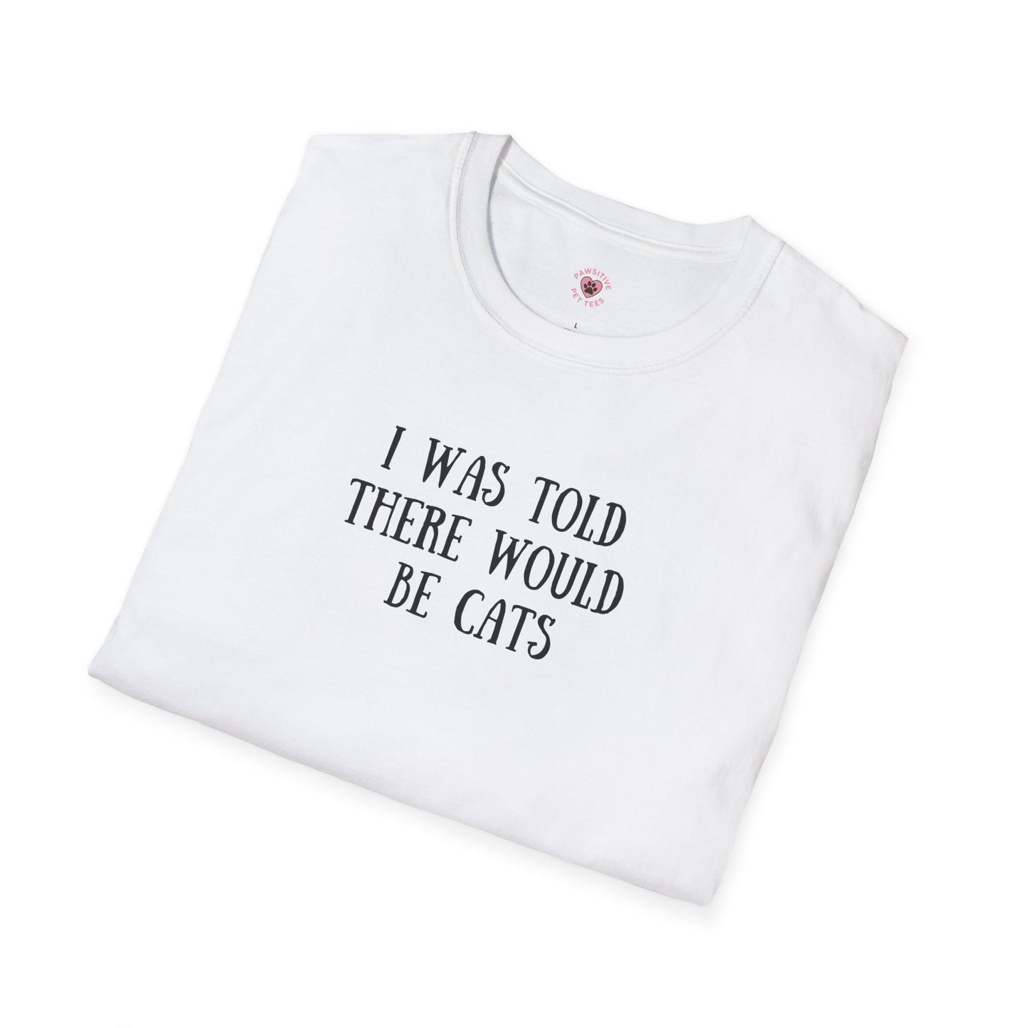 I Was Told There Would Be Cats