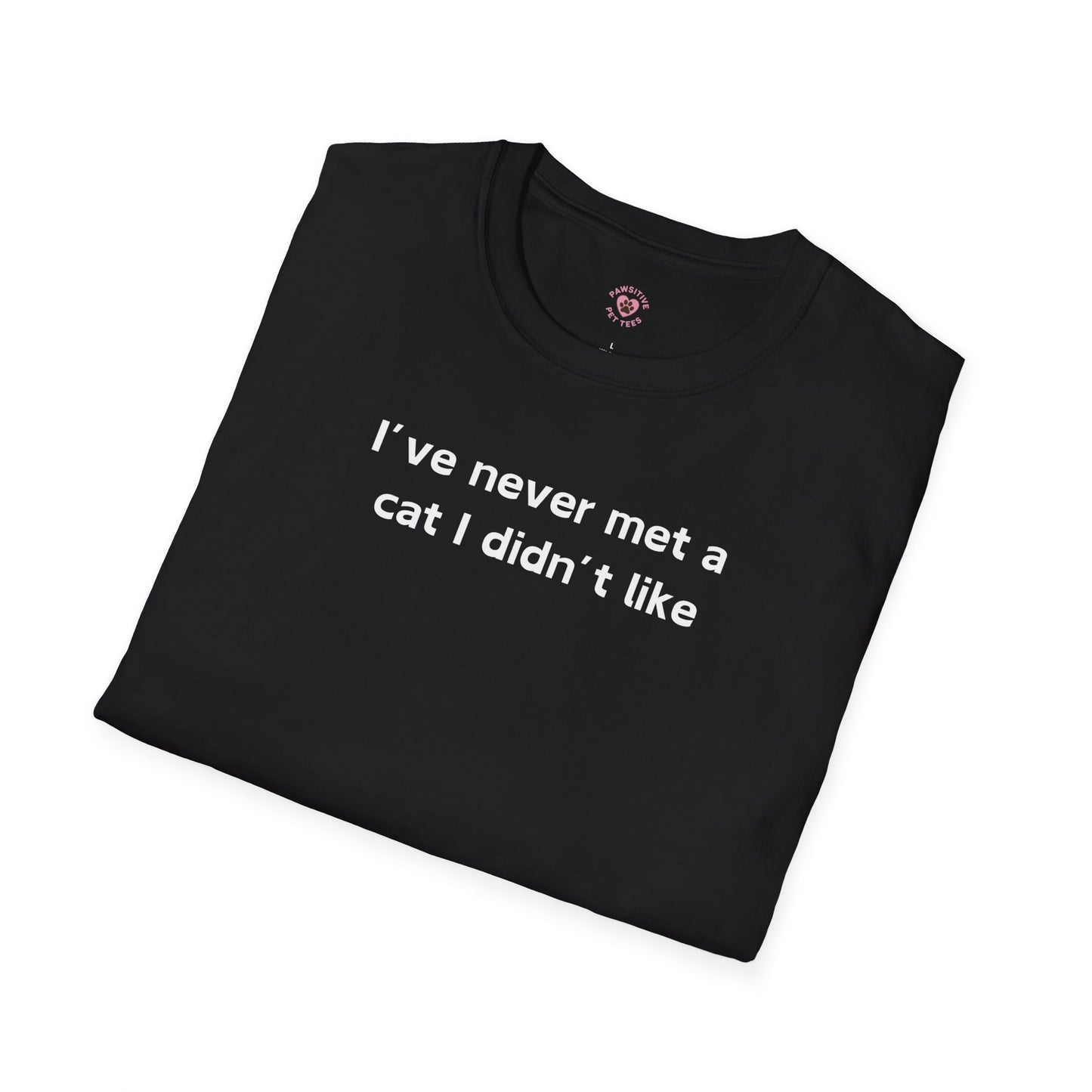 Never Met A Cat I Didn't Like