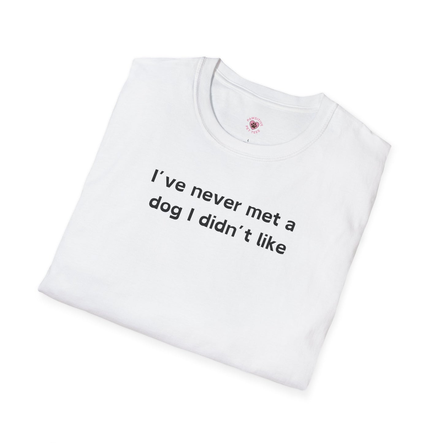 Never Met A Dog I Didn't Like