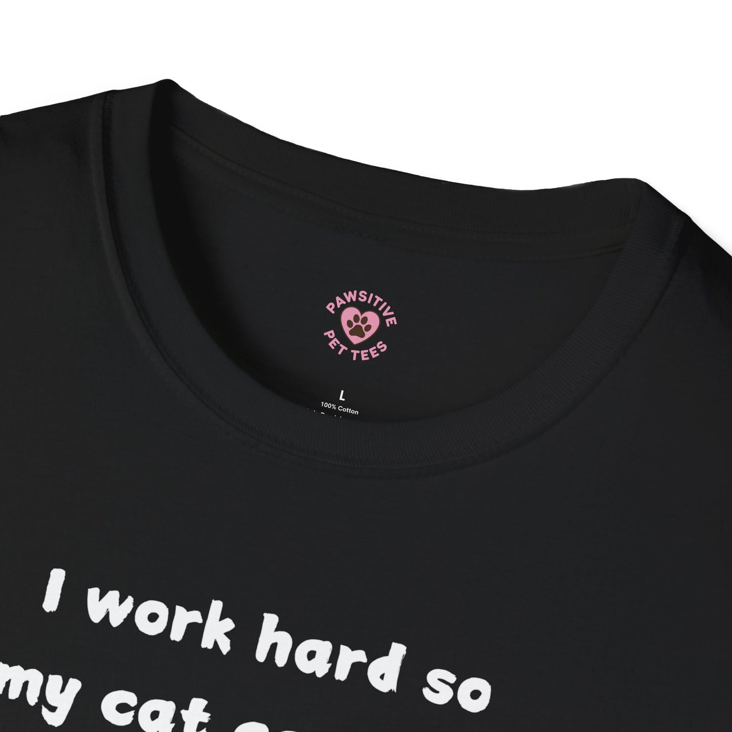 Work Hard For My Cat