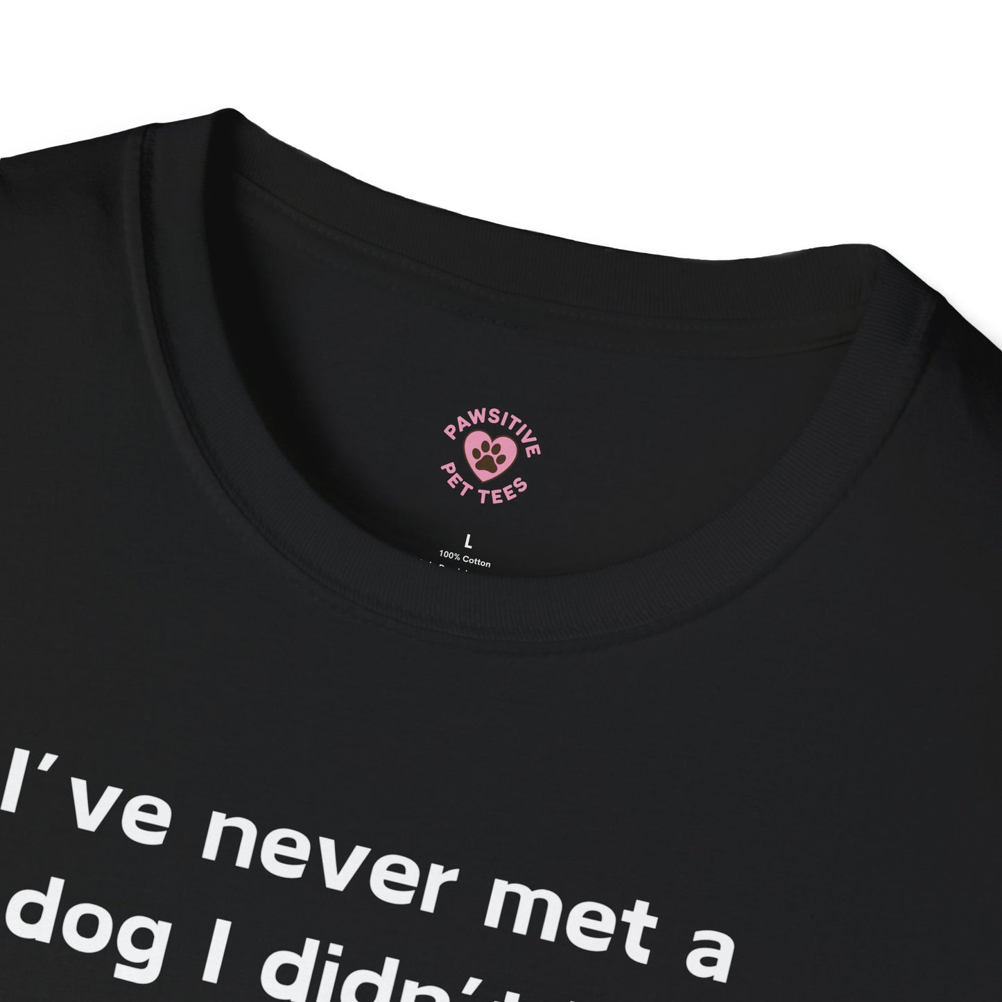 Never Met A Dog I Didn't Like