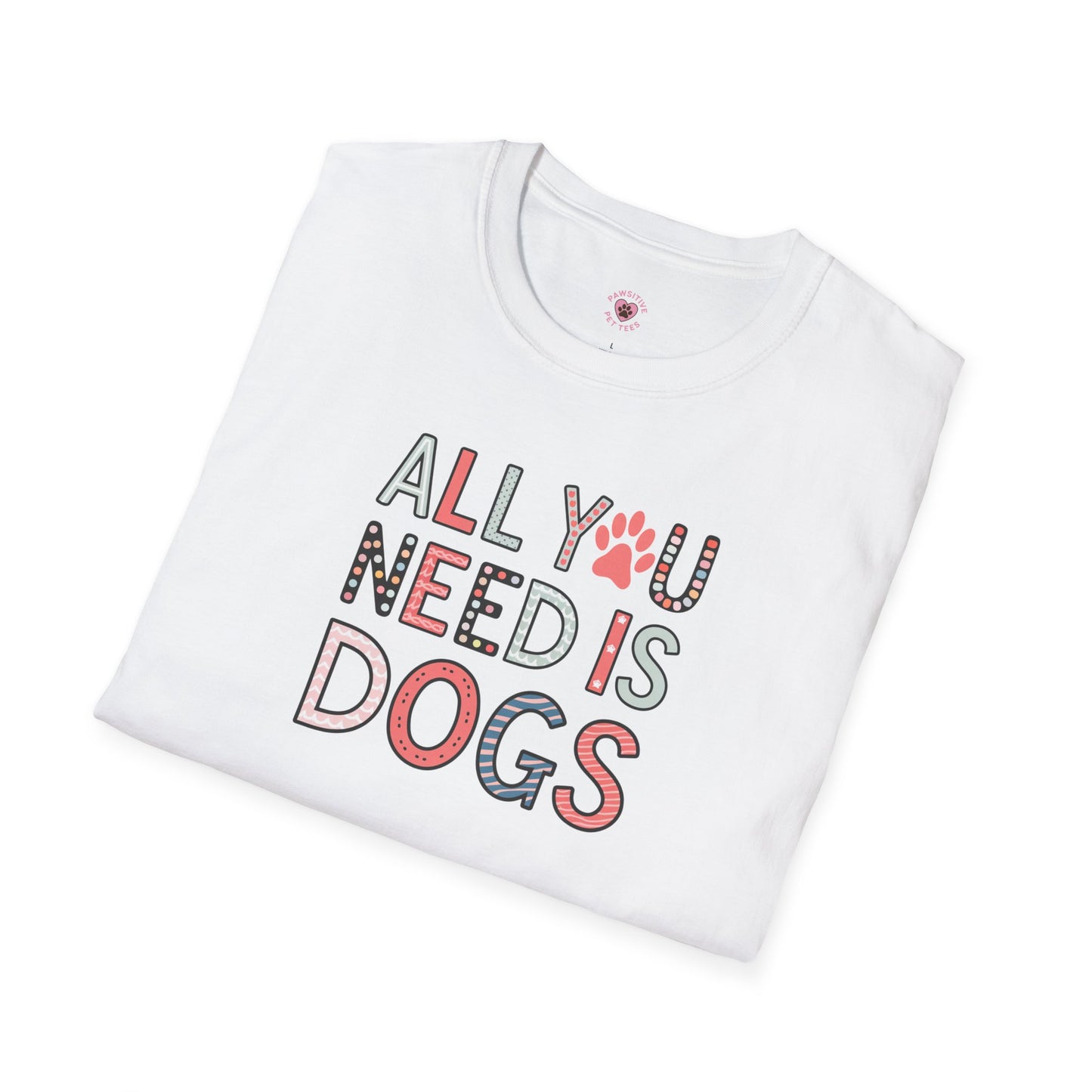 All You Need Is Dogs Multicolor