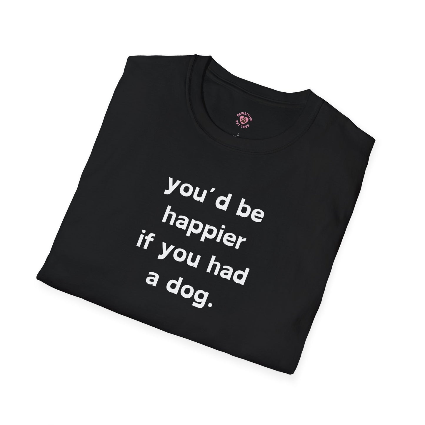 You'd Be Happier With A Dog