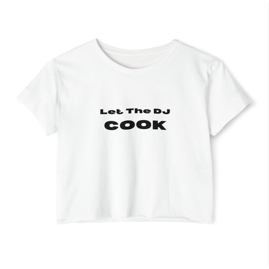 Let The DJ Cook Crop Top