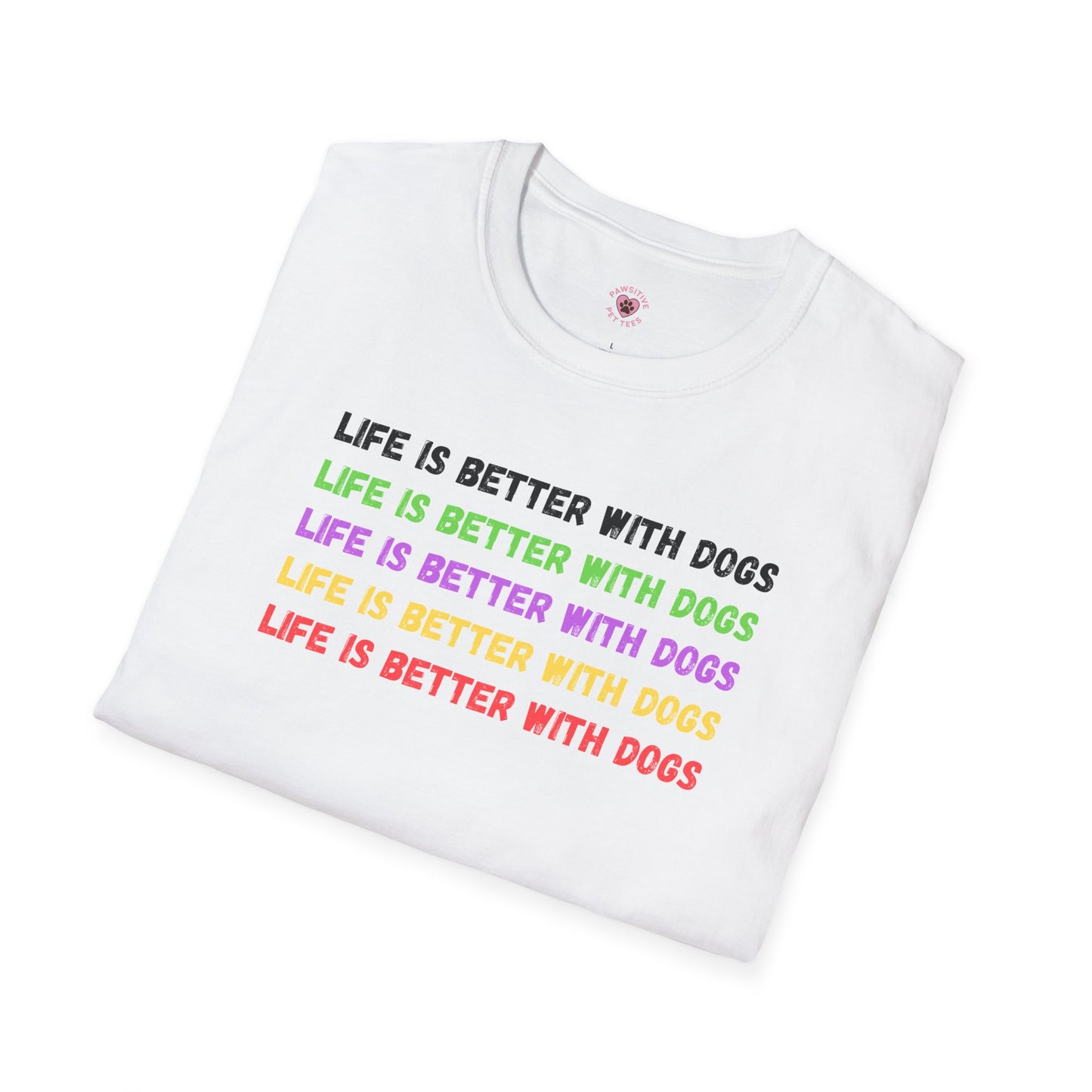 Life Is Better With Dogs